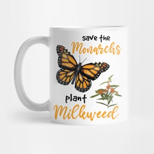 Save The Monarchs Plant More Milkweed Butterfly Gifts Mug